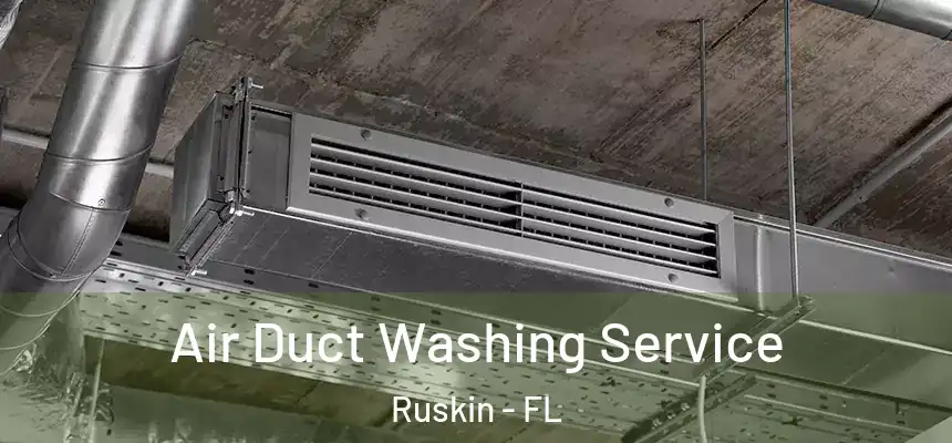 Air Duct Washing Service Ruskin - FL