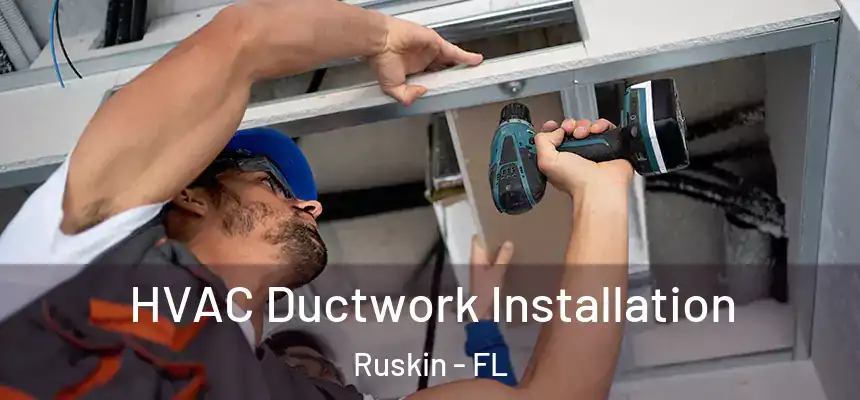 HVAC Ductwork Installation Ruskin - FL