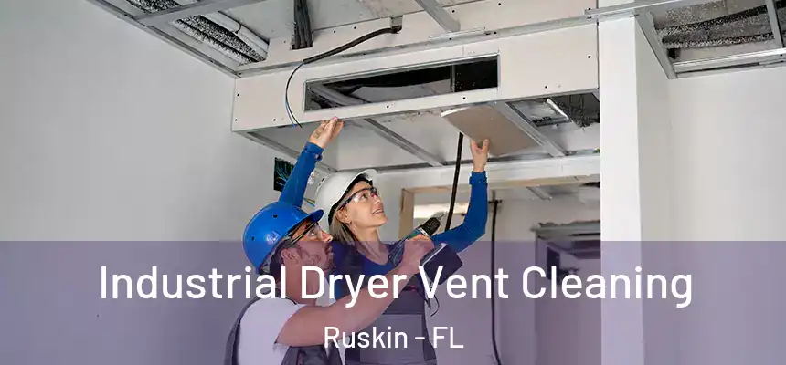 Industrial Dryer Vent Cleaning Ruskin - FL