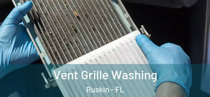 Vent Grille Washing Ruskin - FL
